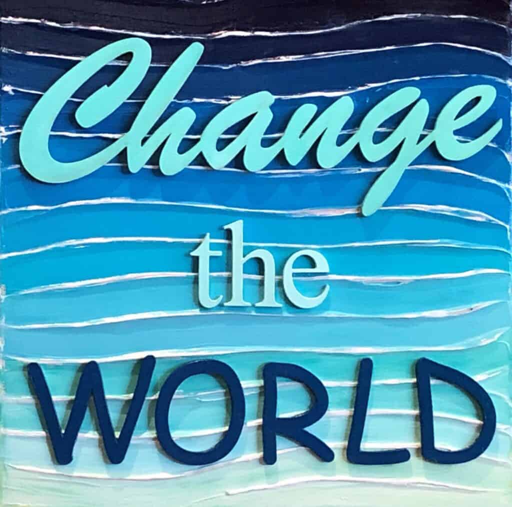 Change the World Canvas, Megan Joy Chapman, Art