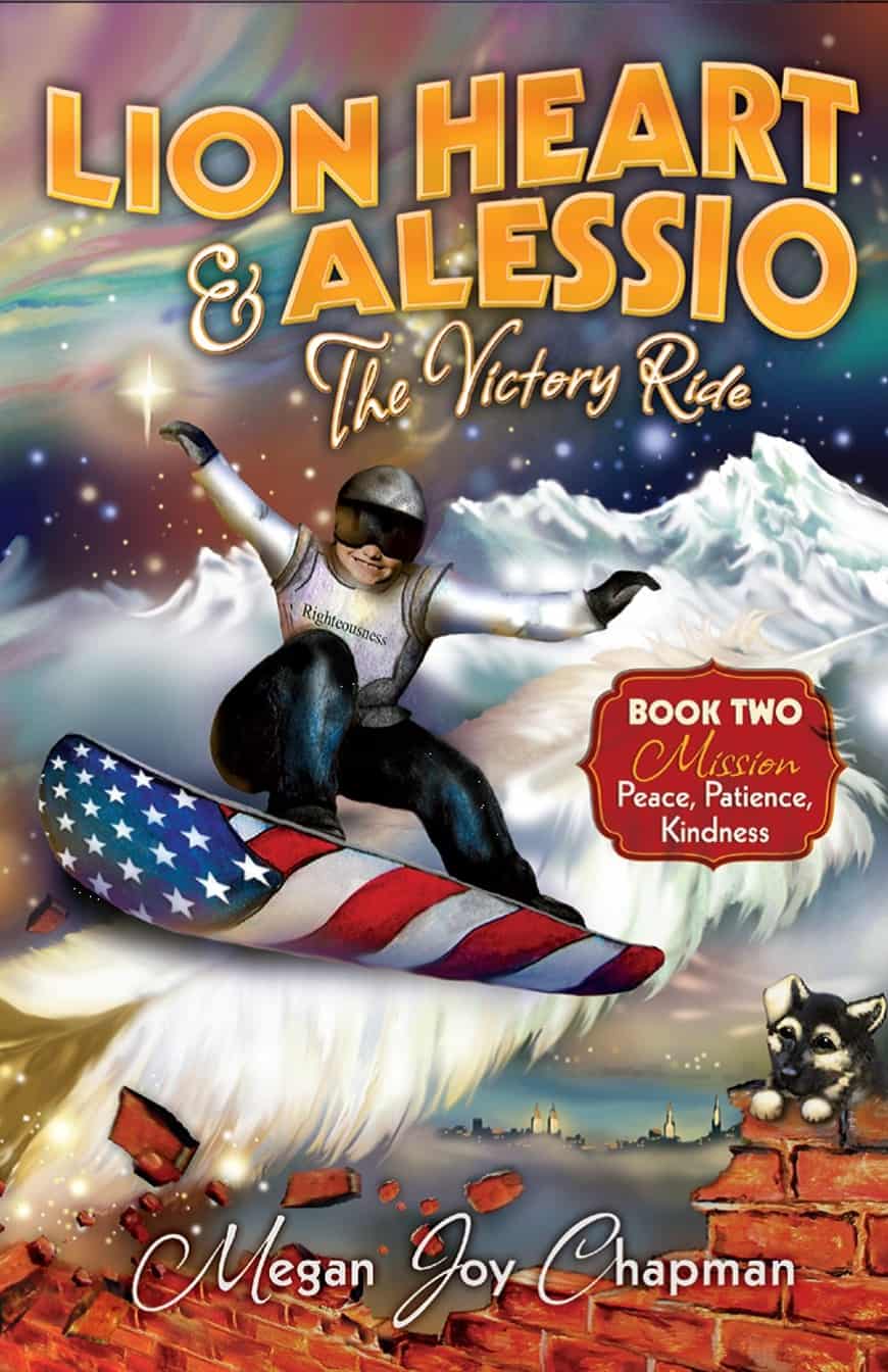 Lion Heart & Alessio: The Victory Ride Book Two: Mission Peace, Patience & Kindness