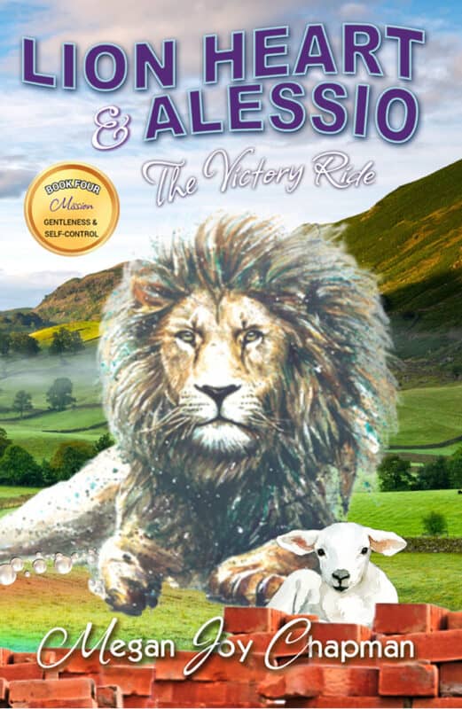 Lion Heart & Alessio: The Victory Ride Book Four: Mission Gentleness & Self-Control